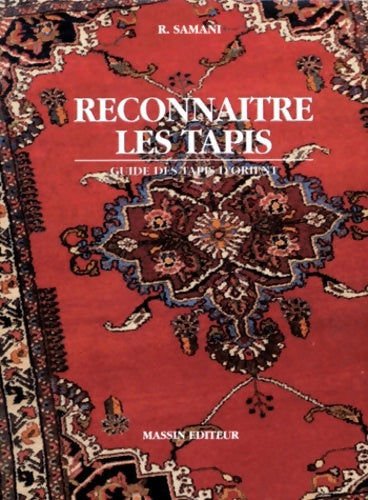 Livrenpoche : Reconnaître les tapis. Guide des tapis d'orient - René Samani - Livre