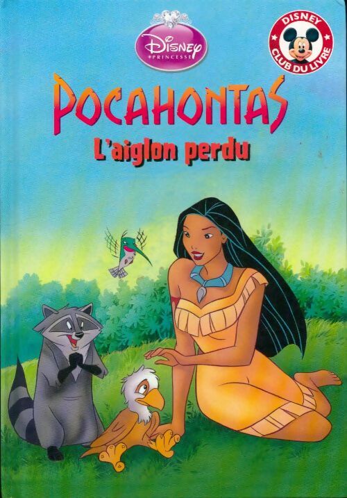 Livrenpoche : Pocahontas : L'aiglon perdu - Walt Disney - Livre