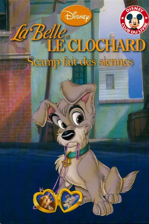 Livrenpoche : La belle et le clochard : Scamp fait des siennes - Walt Disney - Livre