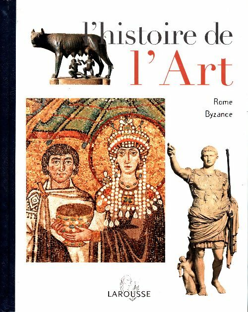 Livrenpoche : L'histoire de l'Art Tome III : Byzance, Rome - Collectif - Livre