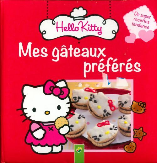 Livrenpoche : Hello Kitty : Mes gâteaux préférés - Xxx - Livre