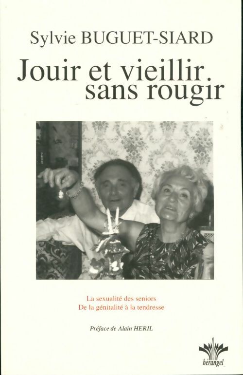 Livrenpoche : Jouir et vieillir sans rougir - Sylvie Buguet-Siard - Livre