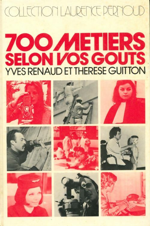 Livrenpoche : 700 métiers selon vos goûts - Thérèse Yves; Guitton - Livre