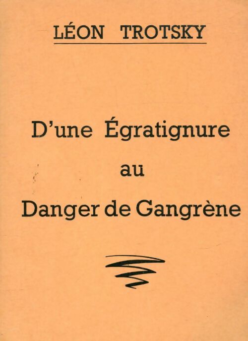 Livrenpoche : D'une égratignure au danger de Gangrène - Léon Trotsky - Livre