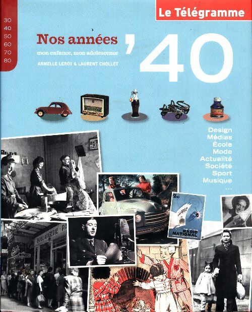 Livrenpoche : Nos années '40, mon enfance, mon adolescence - Collectif - Livre