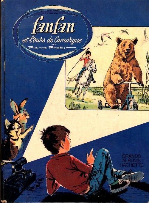 Livrenpoche : Fanfan et l'ours de Camargue - Pierre Probst - Livre