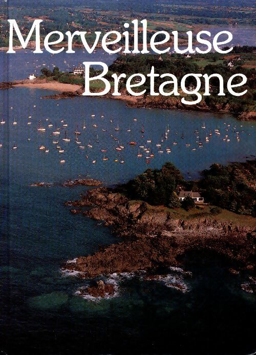 Livrenpoche : Merveilleuse Bretagne - Collectif - Livre