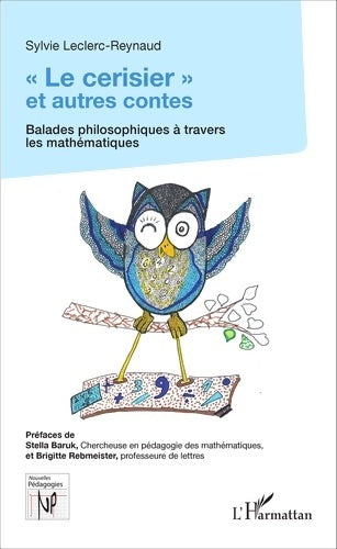 Livrenpoche : Le cerisier et autres contes : Balades philosophiques à travers les mathématiques - Sylvie Leclerc-reynaud - Livre