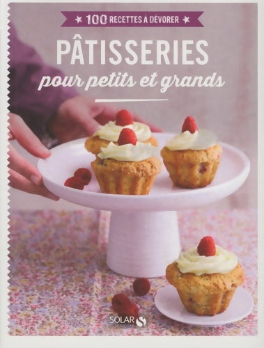 Livrenpoche : 100 recettes à dévorer - pâtisseries pour petits et grands - Collectif - Livre