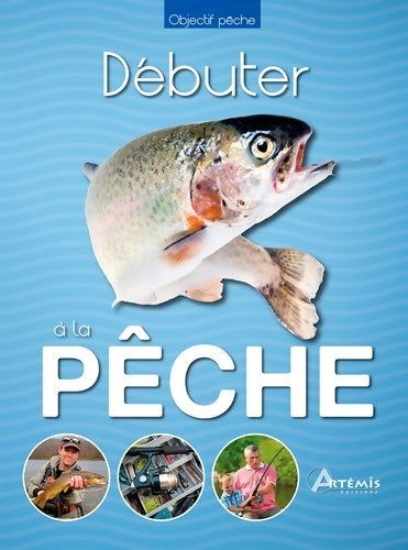 Livrenpoche : Débuter à la pêche - Collectif - Livre