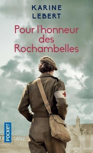 Pour l'honneur des Rochambelles - Karine Lebert - Livre