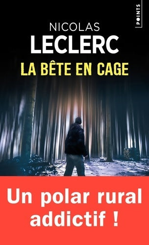 Livrenpoche : La bête en cage - Nicolas Leclerc - Livre