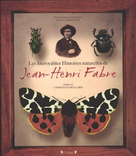 Livrenpoche : Les incroyables histoires naturelles de jean-henri fabre - Jean-Henri Fabre - Livre