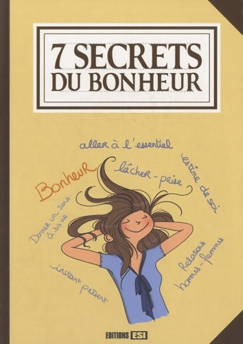 Livrenpoche : 7 secrets du bonheur - Marie-Laure Cuzacq - Livre