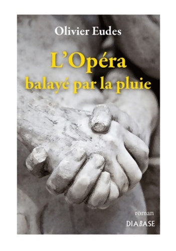 Livrenpoche : LÂ´opéra balaye par la pluie - Olivier Eudes - Livre