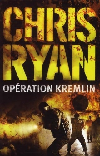 Livrenpoche : Opération kremlin - Chris Ryan - Livre