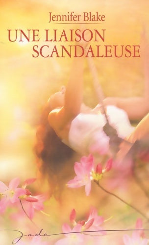 Livrenpoche : Une liaison scandaleuse - Jennifer Blake - Livre