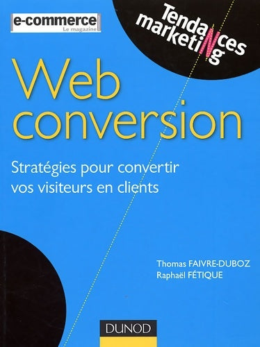 Livrenpoche : Web conversion - Raphaël Fétique - Livre
