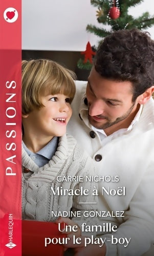 Livrenpoche : Miracle à Noël / Une famille pour le play-boy - Carrie Nichols - Livre