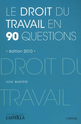Livrenpoche : Le droit du travail en 90 questions - Jean Manière - Livre
