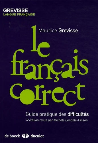 Livrenpoche : Le français correct : Guide pratique des difficultés - Maurice Grevisse - Livre