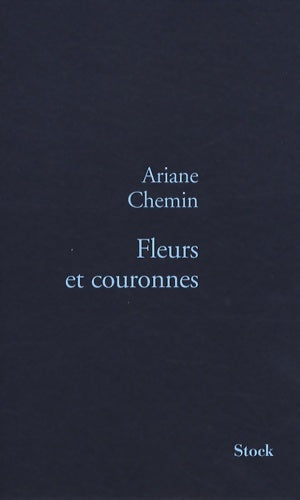 Livrenpoche : Fleurs et couronnes - Ariane Chemin - Livre