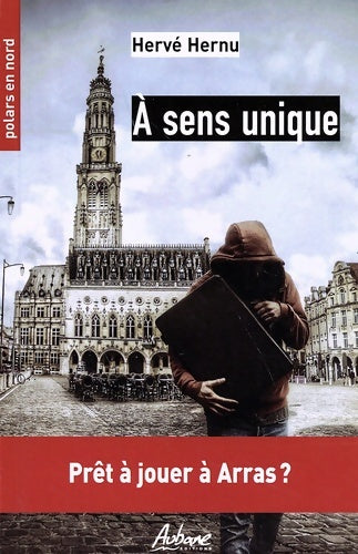 Livrenpoche : A sens unique - Hervé Hernu - Livre