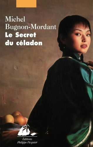 Livrenpoche : Le secret du celadon - Michel Bugnon-mordant - Livre