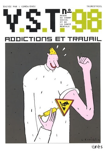 Livrenpoche : Vst 098 - addictions et travail - Berthelier Courty - Livre