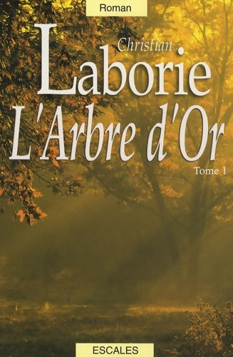 Livrenpoche : L'arbre d'or : 2 volumes - Christian Laborie - Livre
