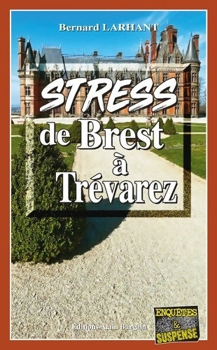 Livrenpoche : Stress de Brest à Trévarez - Bernard Larhant - Livre