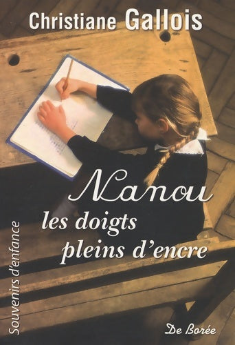 Livrenpoche : Nanou les doigts pleins d'encre - Christiane Gallois - Livre