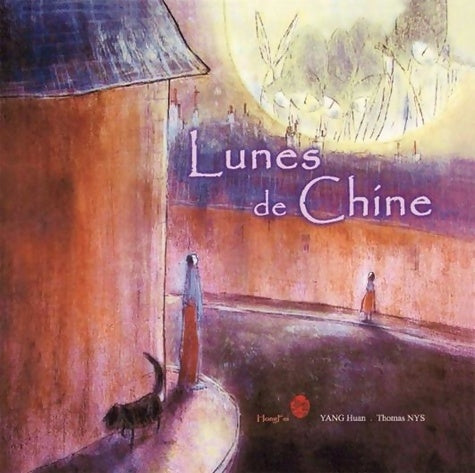 Livrenpoche : Lunes de chine - Huan Yang - Livre