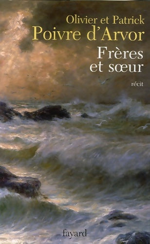 Livrenpoche : Frères et soeur - Olivier Poivre d'Arvor - Livre