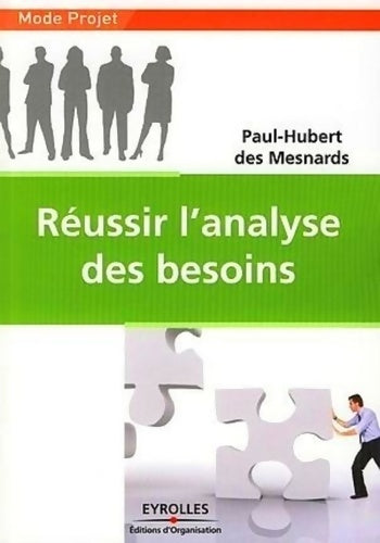 Livrenpoche : Réussir l'analyse des besoins - Paul-Hubert Des Mesnards - Livre