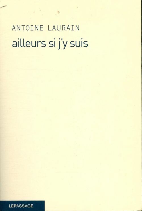 Livrenpoche : Ailleurs si j'y suis - Antoine Laurain - Livre