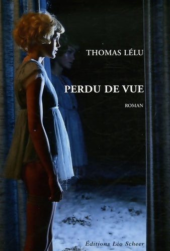 Livrenpoche : Perdu de vue - Lelu Thomas - Livre