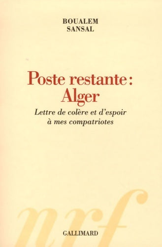 Livrenpoche : Poste restante : alger : Lettre de colère et d'espoir à mes compatriotes - Boualem Sansal - Livre