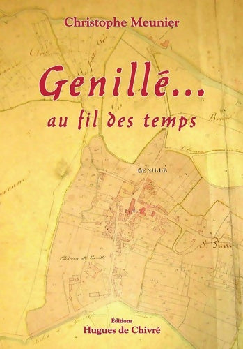 Livrenpoche : Genille... Au fil des temps - Christophe Meunier - Livre