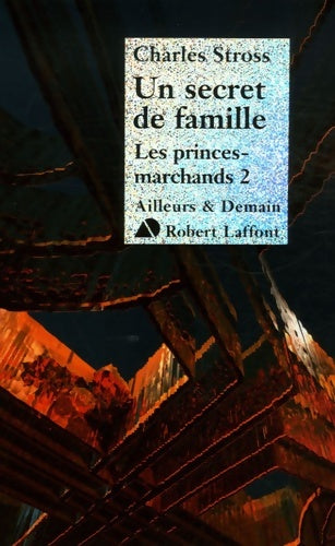 Livrenpoche : Les princes-marchands Tome II : Un secret de famille - Stross Charles - Livre