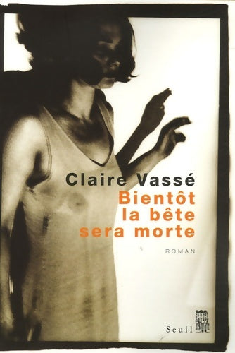 Livrenpoche : Bientôt la bête sera morte - Claire Vassé - Livre