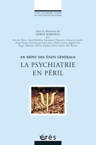 Livrenpoche : La psychiatrie en péril en dépit des états généraux - Bokobza Herve Bokobza Anais - Livre