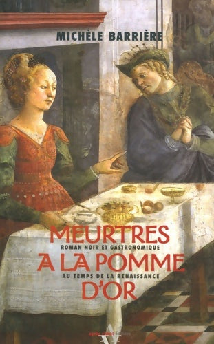 Livrenpoche : Meurtres à la pomme d'or - Michèle Barrière - Livre