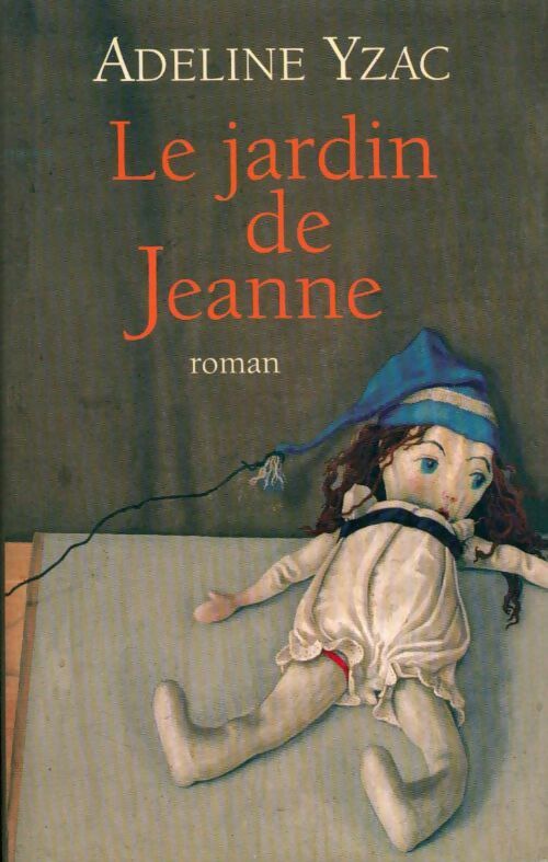 Livrenpoche : Le jardin de Jeanne - Adeline Yzac - Livre