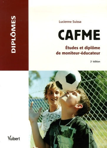 Livrenpoche : Cafme etude diplôme moniteur-éducateur - Lucienne Suissa - Livre