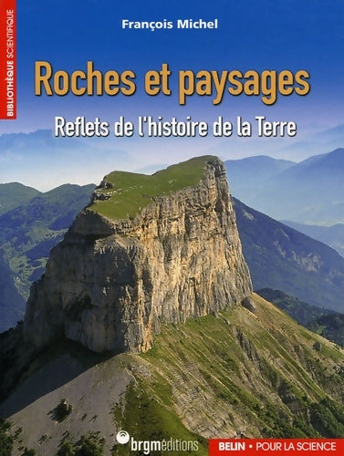 Livrenpoche : Roches et paysages : Reflets de l'histoire de la terre - François Michel - Livre