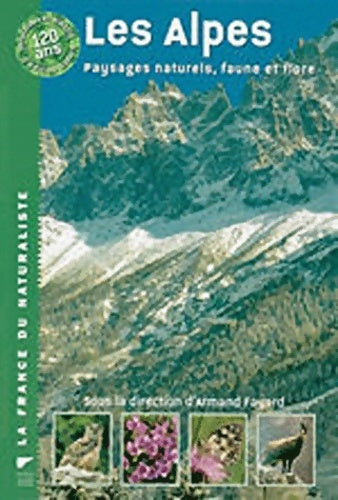 Livrenpoche : Les Alpes : Paysages naturels faune et flore - Armand Fayard - Livre