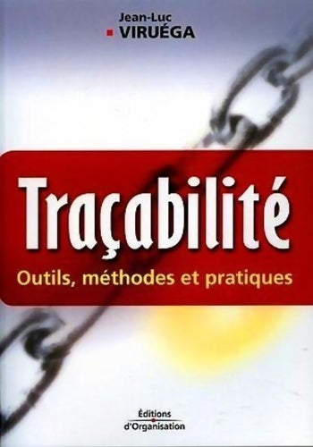 Livrenpoche : Traçabilité : Outils méthodes et pratiques - Jean-Luc Viruéga - Livre