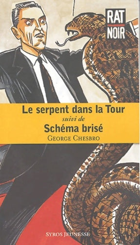 Livrenpoche : Le serpent dans la tour suivi de schéma brisé - Georges Chesbro - Livre