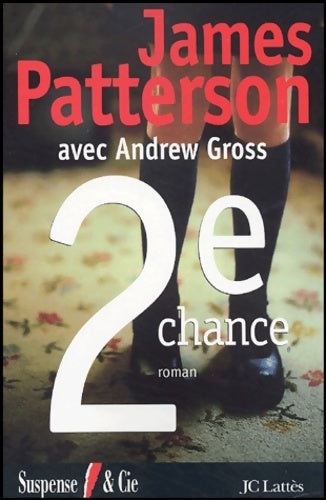 Livrenpoche : Deuxième chance - James Patterson, Andrew Gross - Livre
